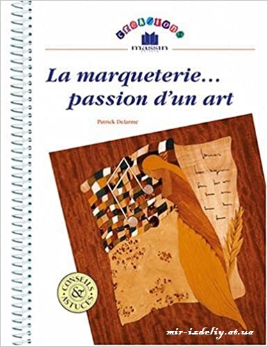 La marqueterie passion dun art