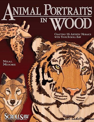 Animal Portraits in Wood: Crafting 16 Artistic Mosaics with Your Scroll Saw