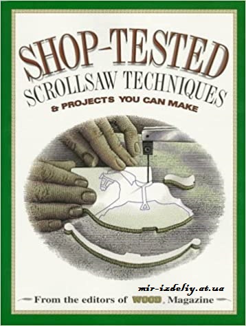 Shop-Tested Scrollsaw Techniques and Projects You Can Make